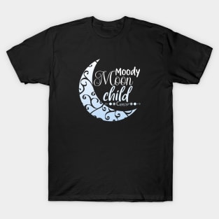 Moody moon Child - Cancer T-Shirt